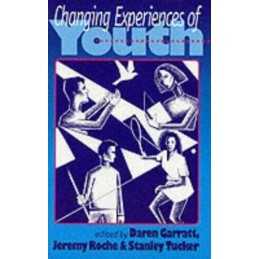 Changing Experiences of Youth (Published in association with The Op... Paperback