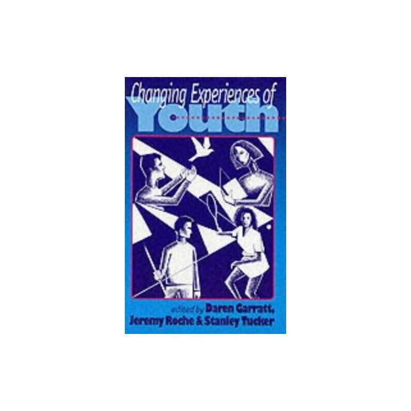 Changing Experiences of Youth (Published in association with The Op... Paperback