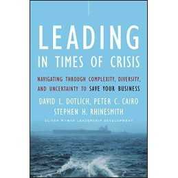 Leading in Times of Crisis: Navigating Throu... by Rhinesmith, Stephen Hardback