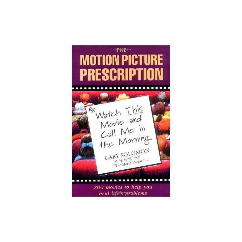 The Motion Picture Prescription: 200 ..., Solomon, Gary