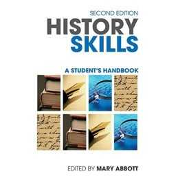 History skills: A Students Handbook by Abbott, Mary Paperback Book