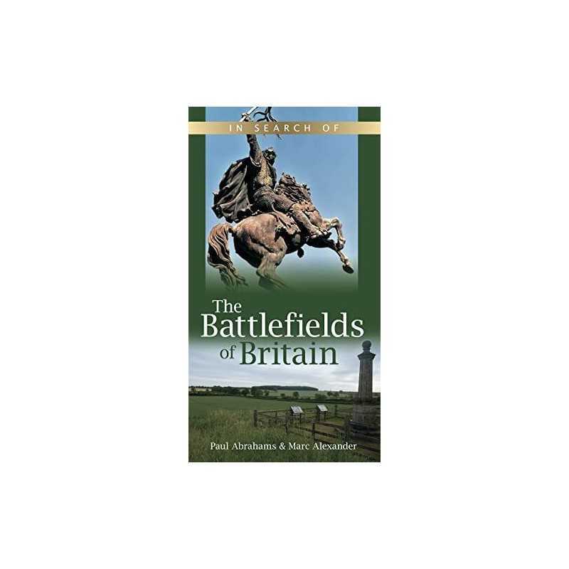 In Search of the Battlefields of Britain by Paul Abrahams Paperback Book The