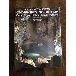 A Guide to Underground Britain, Richard Fells
