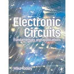Electronic Circuits: Fundamentals and Appli... by Tooley BA, Advanced Paperback
