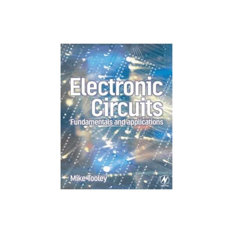 Electronic Circuits: Fundamentals and Appli... by Tooley BA, Advanced Paperback