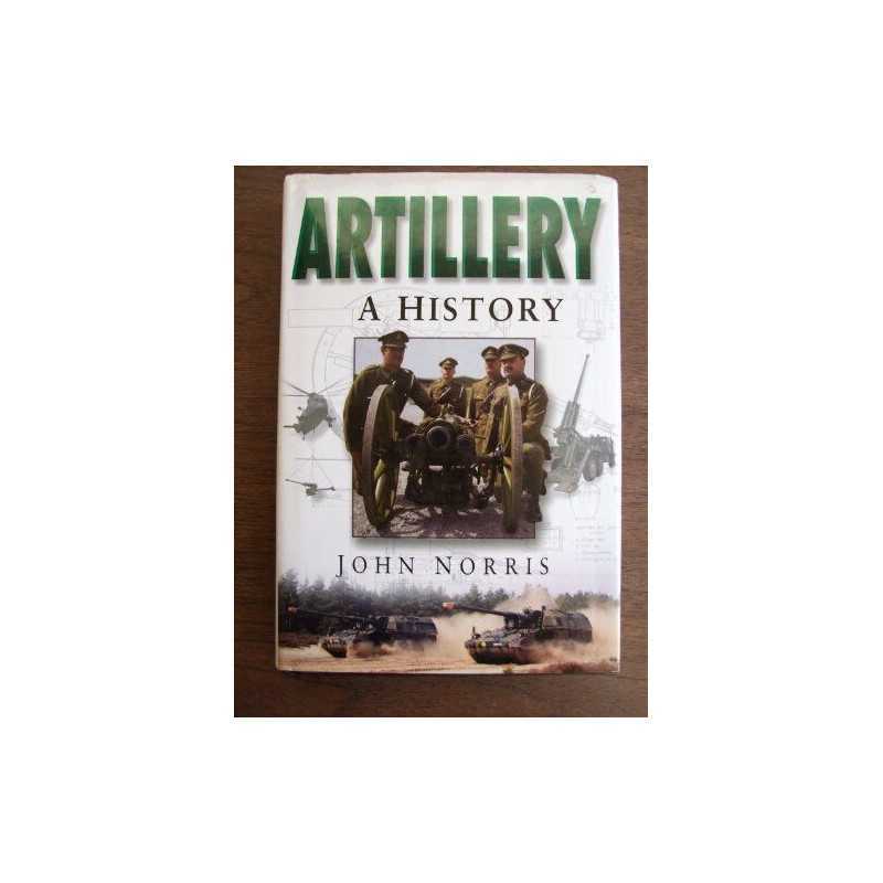Artillery: An Illustrated History by John Norris Hardback Book  Fast