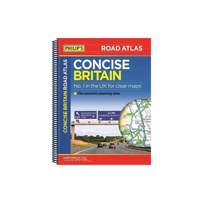 Philips Concise Atlas Britain: Spiral A5 (Philips Road Atlas) by Philips Maps