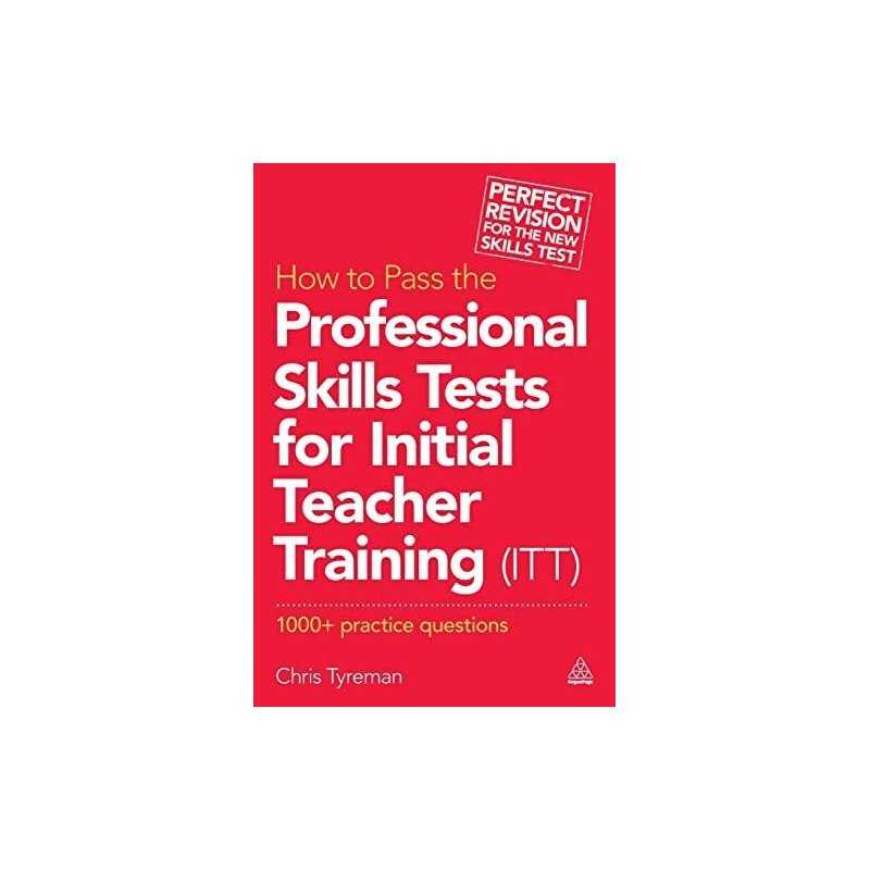 How to Pass the Professional Skills Tests for Initial T... by Chris John Tyreman