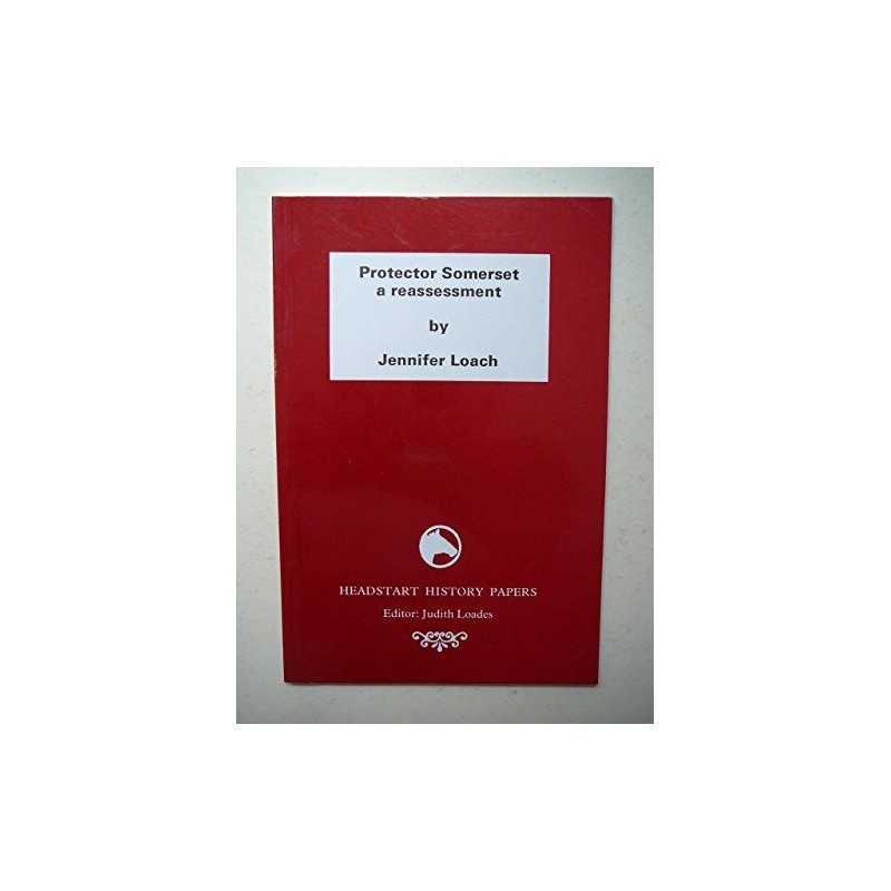 Protector Somerset (Headstart History Papers) by Loach, Jennifer Paperback Book