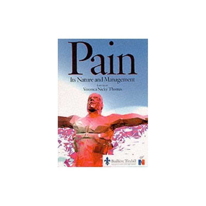 Pain: Its Nature and Management, 1e, Thomas BSc PhD D
