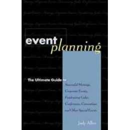 Event Planning: The Ultimate Guide to Successful Meet... by Allen, Judy Hardback