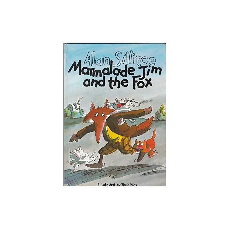 Marmalade Jim and the Fox by Alan Sillitoe Hardback Book