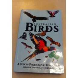 Australian Birds. A Concise Photographic Field Guide. by Trounson, Donald & Moll