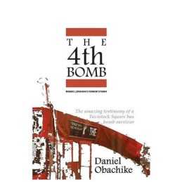 The 4th bomb: Inside Londons terror storm by Obachike, Daniel Paperback Book