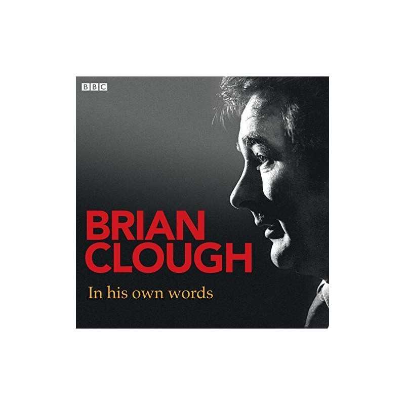 Brian Clough In His Own Words, Clough, Brian