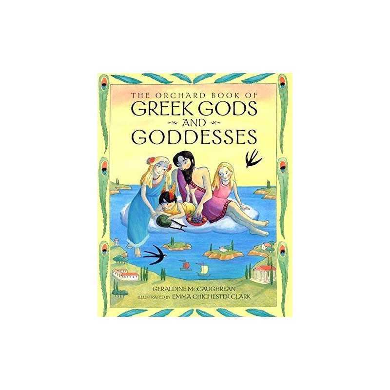The Orchard Book of Greek Gods and Goddesses by McCaughrean, Geraldine Paperback