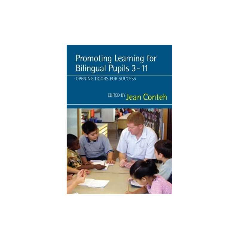 Promoting Learning for Bilingual Pupils 3-11: Openi... by Conteh, Jean Paperback