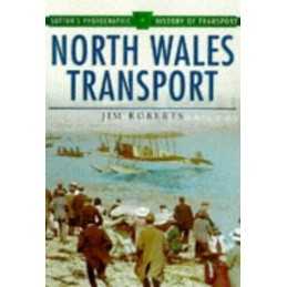 North Wales Transport (Suttons Photog..., Roberts, Jim