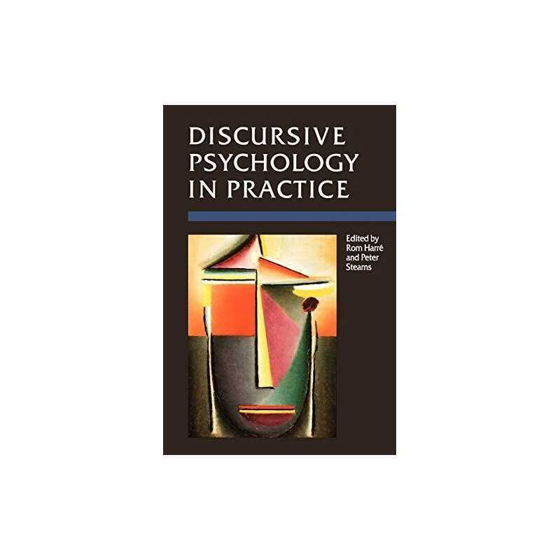 Discursive Psychology in Practice: 1 (Research and... by Peter Stearns Paperback