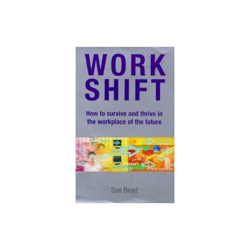 Workshift: How to Survive and Thrive in t..., Read, Sue