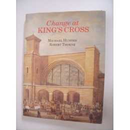 Change at Kings Cross: From 1800 to the Present