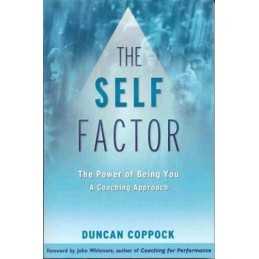 The Self Factor: The Power of Being You: A Coachin... by John Whitmore Paperback