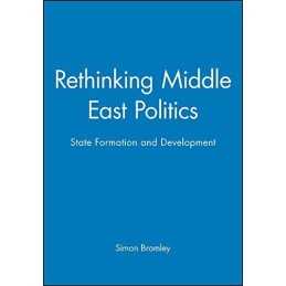 Rethinking Middle East Politics: Sta..., Bromley, Simon