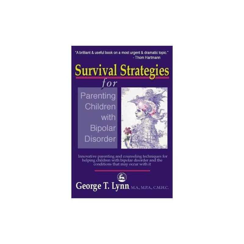 Survival Strategies for Parenting Children with B... by George T. Lynn Paperback