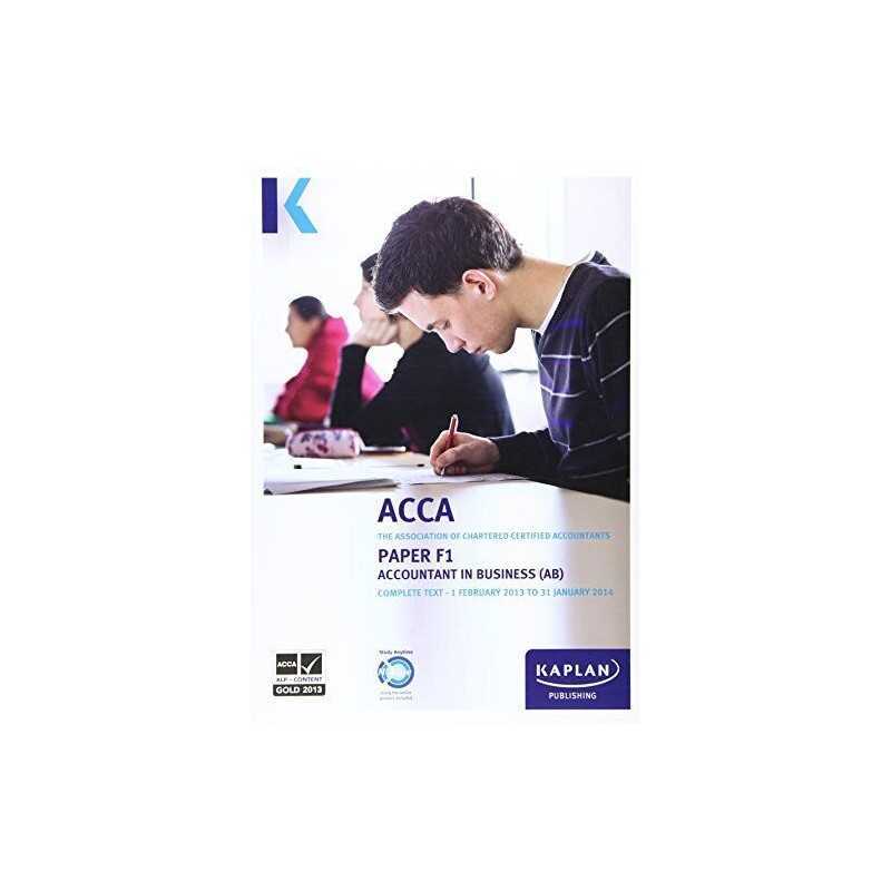 F1 Accountant in Business - Complete Text (Acca Complete... by Kaplan Publishing