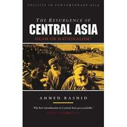 The Resurgence of Central Asia: Islam or Nationali... by Rashid, Ahmed Paperback
