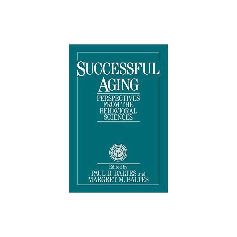 Successful Ageing: Perspectives fro..., Baltes, Paul B.