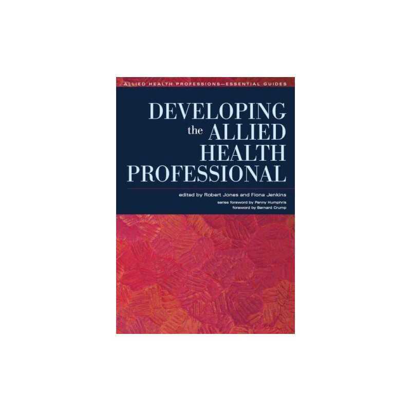 Developing the Allied Health Professional (Allied He...
