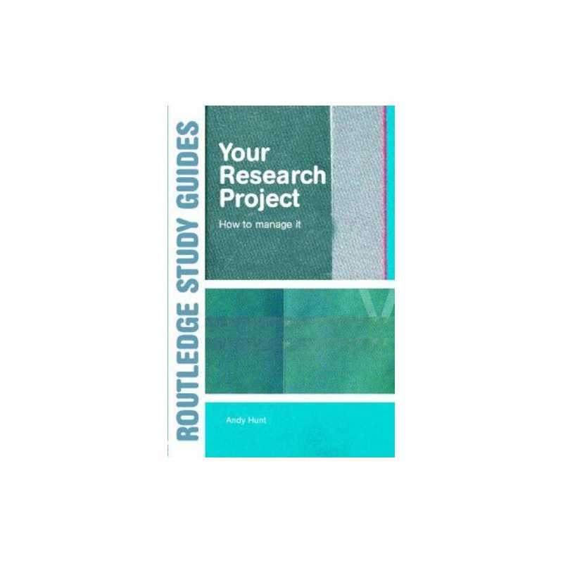 Your Research Project: How to Manage It (Routledge St... by Hunt, Andy Paperback