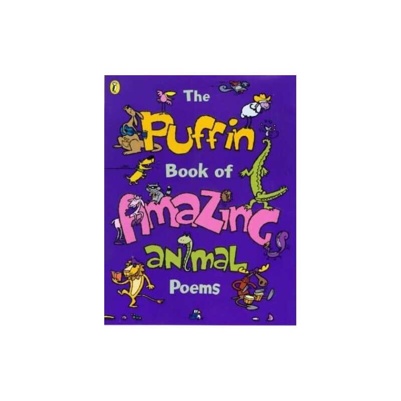The Puffin Book of Amazing Animal Poems, Various