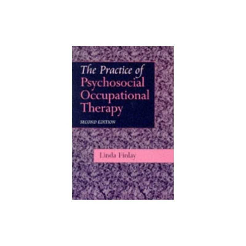 The Practice of Psychosocial Occupational Therapy by Finlay, Linda Paperback The