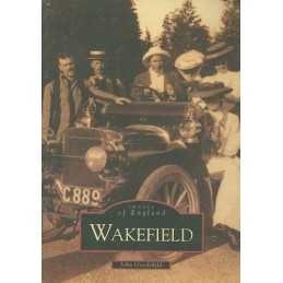 Wakefield (Archive Photographs) by John Goodchild Paperback Book  Fast