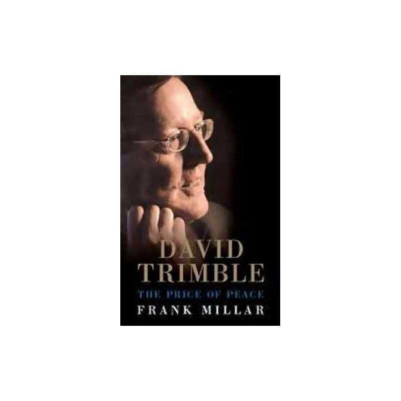 David Trimble: The Price of Peace by Millar, Frank Paperback Book  Fast