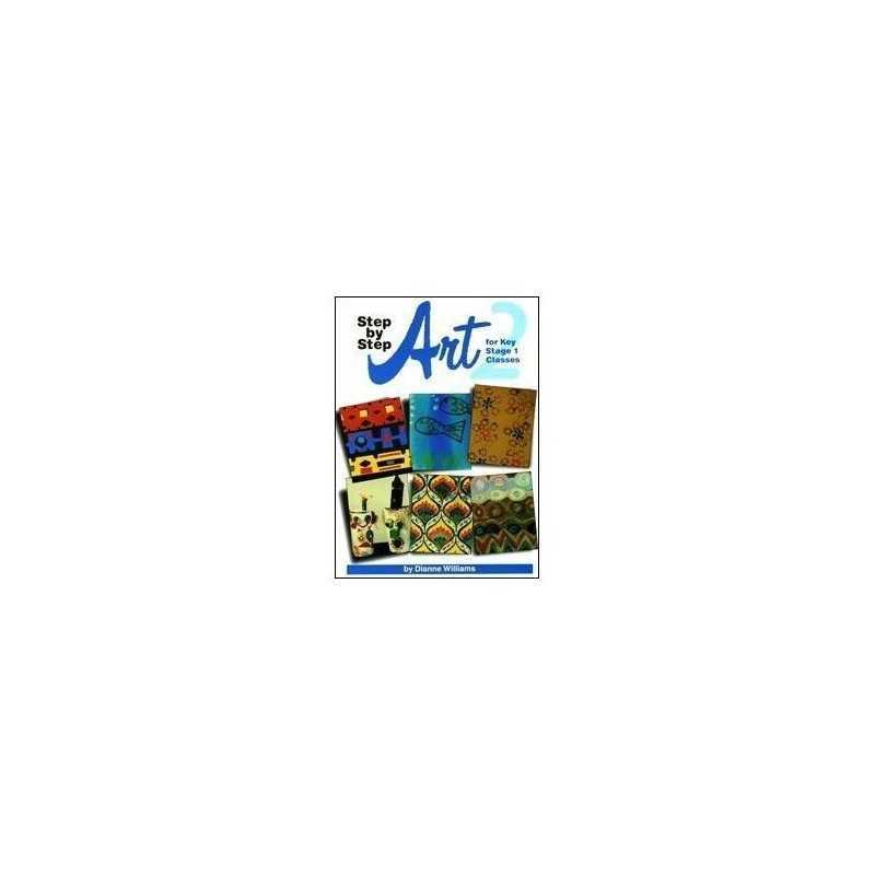 Art 2 for Key Stage 1 Classes (Step by Step) by Williams, Dianne Paperback Book