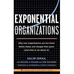 Exponential Organizations: Why new organizations are ten t... by van Geest, Yuri