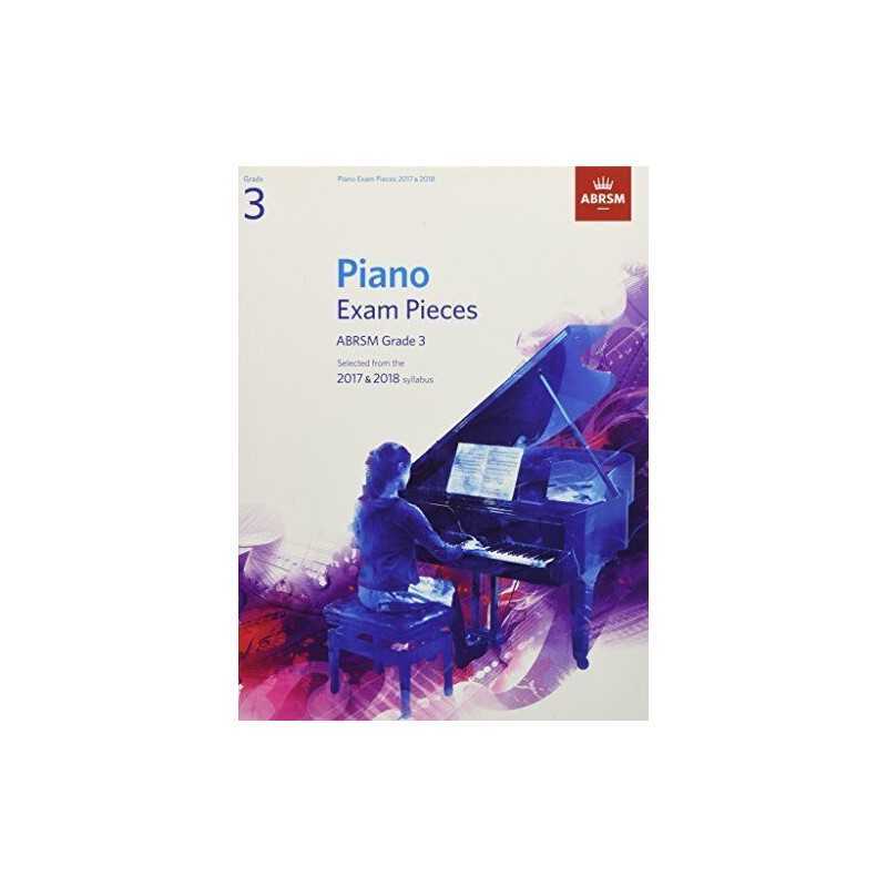 Piano Exam Pieces 2017 & 2018, Grade 3: Selected from the 2017 & 2018 syllabus (