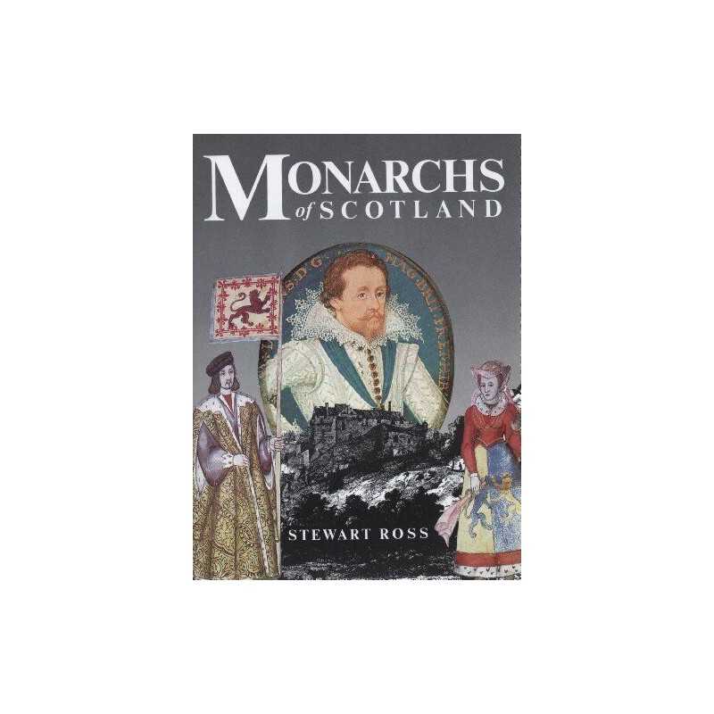 Monarchs of Scotland by Ross, Stewart Paperback Book