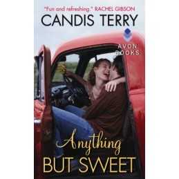Anything But Sweet: 1 (Sweet, Texas) by Terry, Candis Book