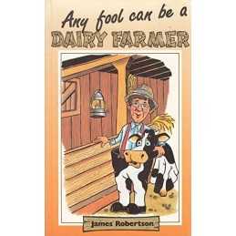 Any Fool Can be a Dairy Farmer by Robertson, James Paperback Book  Fast