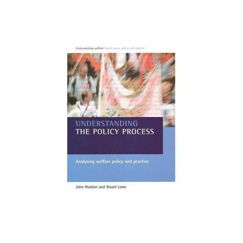 Understanding the Policy Process: Analysing Welfare... by Lowe, Stuart Paperback