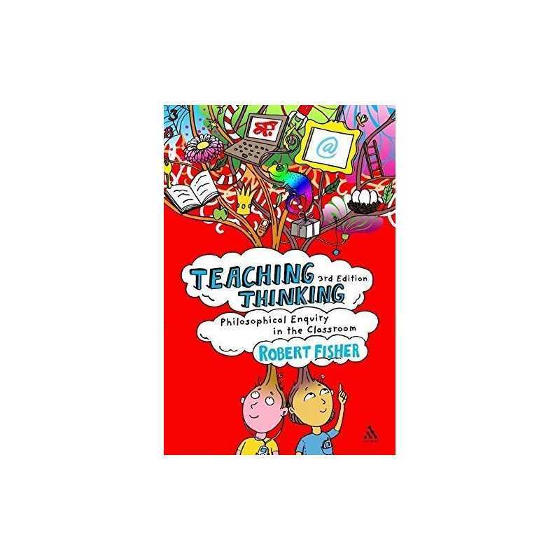 Teaching Thinking: Philosophical Enquiry in the Cl... by Robert Fisher Paperback
