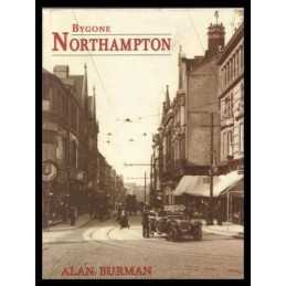 Bygone Northampton (Bygone series) by Burman, A. Hardback Book  Fast