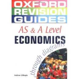 AS and A Level Economics through Diagrams (Oxf... by Gillespie, Andrew Paperback