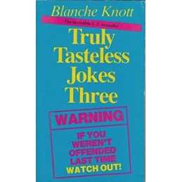 Truly Tasteless Jokes: v. 3 by Knott, Blanche Paperback Book