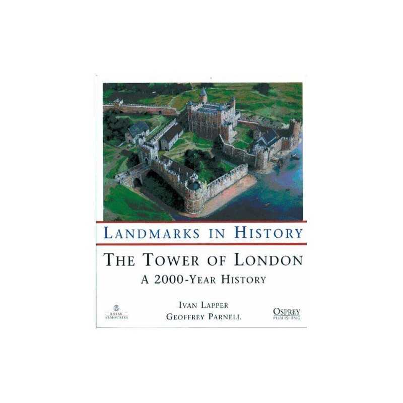 The Tower of London: A 2000 Year History (Ospr... by Parnell, Geoffrey Paperback