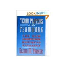 Team Players and Teamwork: The New Competitive B... by Parker, Glenn M. Hardback